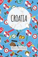 Croatia Travel Journal: 6x9 Travel planner I Road trip planner I Dot grid journal I Travel notebook I Travel diary I Pocket journal I Gift for Backpacker 1675248818 Book Cover
