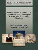 Bloom (Jeffrey) v. Florida U.S. Supreme Court Transcript of Record with Supporting Pleadings 1270635204 Book Cover