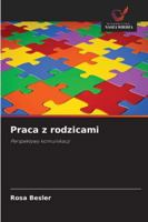 Praca z rodzicami (Polish Edition) 6208485924 Book Cover
