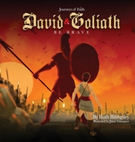 Journeys of Faith David & Goliath: Be Brave 166284719X Book Cover