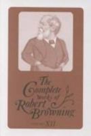 The Complete Works of Robert Browning, Volume VII: With Variant Readings and Annotations 0821402307 Book Cover