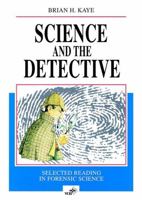 Science and the Detective: Selected Reading in Forensic Science 3527292519 Book Cover