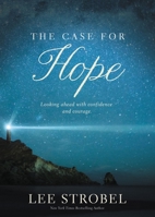 The Case for Hope: Looking Ahead with Confidence and Courage 031033957X Book Cover