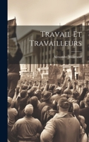 Travail Et Travailleurs 1022499831 Book Cover