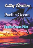 Sailing Directions Pacific Ocean: Pacific Ocean Pilot 145380286X Book Cover