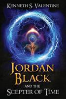 Jordan Black And The Scepter Of Time 1492110078 Book Cover