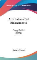 Arte Italiana Del Rinascimento 1104036266 Book Cover