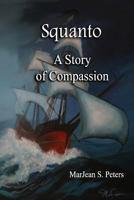 Squanto: A Story of Compassion 1981373454 Book Cover