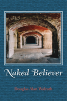 Naked Believer 149828633X Book Cover