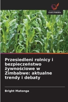 Przesiedleni rolnicy i bezpieczenstwo zywnosciowe w Zimbabwe: aktualne trendy i debaty (Polish Edition) 6208712467 Book Cover