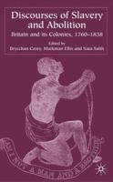 Discourses of Slavery and Abolition: Britain and its Colonies, 1760-1838 1403916470 Book Cover