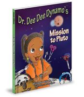 Dr. Dee Dee Dynamo's Mission to Pluto 1620861852 Book Cover