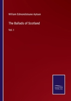 The Ballads of Scotland: Vol. I 3382335468 Book Cover