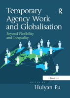 Temporary Agency Work and Globalisation: Beyond Flexibility and Inequality 0367879832 Book Cover