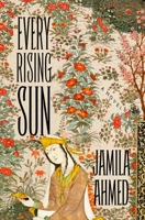 Every Rising Sun 1250887097 Book Cover