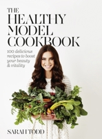 The Healthy Model Cookbook 1921384360 Book Cover