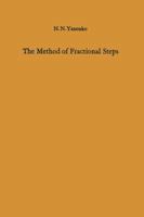 The Method of Fractional Steps: The Solution of Problems of Mathematical Physics in Several Variables 3642651100 Book Cover