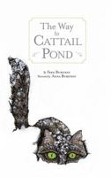The Way to Cat Tail Pond 1515438937 Book Cover