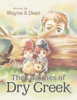 The Gnomes of Dry Creek 1462868738 Book Cover