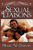 Sexual Liaisons 1452063710 Book Cover
