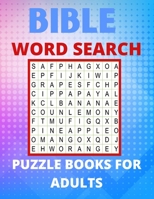 Bible Word Search Puzzle Books For Adults: Really Bible Word Search Book for Adults with a Huge Supply and Solutions of Puzzles Your Brain Sharp & Rel B08LNJJBQK Book Cover