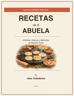 Recetas de la Abuela: Cocina Salvadoreña Tradicional (Spanish Edition) B0GFDPS4T8 Book Cover