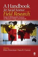 A Handbook for Social Science Field Research: Essays & Bibliographic Sources on Research Design and Methods 141291681X Book Cover