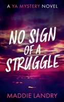 No Sign of a Struggle B0F513HHC4 Book Cover
