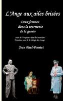 L'Ange aux ailes brisées: Deux femmes dans la tourmente de la guerre 232214052X Book Cover