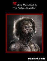 Zalem, Mass. Book 3: The Package Revealed! 1544719175 Book Cover