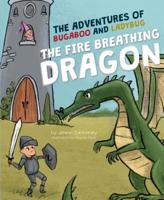 The Adventures of Bugaboo and Ladybug: The Fire Breathing Dragon 1643074709 Book Cover