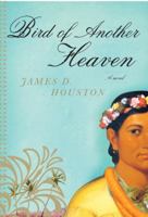 Bird of Another Heaven 0307388085 Book Cover