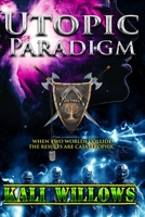 Utopic Paradigm: The Netherworld Creation Series - Book 1 1082106747 Book Cover
