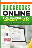 QUICKBOOKS ONLINE FOR BEGINNERS TO ADVANCED USERS: All-in-One Guide for Entrepreneurs and Small Business Owners. From Setting Up Your Books to Automating Workflows, Taxes, and Financial Reports. B0F4DXLW2B Book Cover