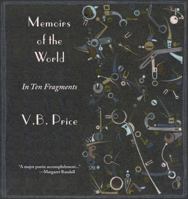 Memoirs of the World: In Ten Fragments 160940565X Book Cover