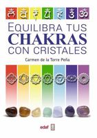 Equilibra tus chakras con cristales: Energía y curación 8441437432 Book Cover