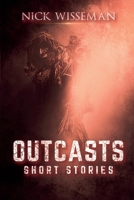 Outcasts: Short Stories B09SKRMVXW Book Cover