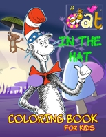 Cat in The Hat Coloring Book for Kids: Nice Coloring Books for Seuss fans | Great Gift idea for a Cat Lover B08R7PKFMM Book Cover