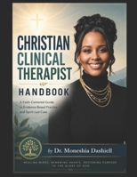 The Christian Clinical Therapist Handbook B0H3L33NDR Book Cover