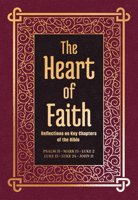 The Heart of Faith: Reflections on Key Chapters of the Bible 0810032171 Book Cover