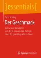 Der Geschmack: Von Genen, Molekülen und der faszinierenden Biologie eines der grundlegendsten Sinne (essentials) 3658252138 Book Cover