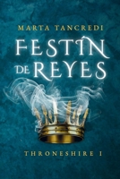 FESTÍN DE REYES: THRONESHIRE I (Spanish Edition) B0F9SXJRWP Book Cover