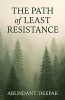 Path of Least Resistance (Awake in the World) B0FB6XGJVN Book Cover