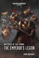 Watchers of the Throne: The Emperor's Legion 1784965677 Book Cover