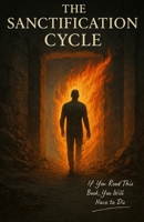 The Sanctification Cycle B0FFN3CM85 Book Cover