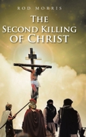 The Second Killing of Christ 1098071476 Book Cover
