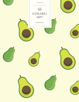 Vokabelheft: Gr�ne Avocados Muster. 3 Spalten f�r Vokabeln. 120 Seiten mit sch�nem Design. Dreispaltiges Buch mit Soft Cover 8.5x11 Zoll, ca. DIN A4 21.6x27.9cm. B084GD4WGQ Book Cover