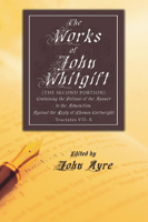 The Works of John Whitgift: (The Second Portion) Containing the Defense of the Answer to the Admonition. Against the Reply of Thomas Cartwright: Tractates VII-X 1606084313 Book Cover