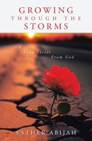 Growing Through The Storms: A Love Letter From God B0CLYWB395 Book Cover