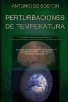 Perturbaciones de Temperatura: Un análisis científico del planeta Marte y su influencia en el terrorismo, las precipitaciones y las caídas bursátiles (Spanish Edition) B0DPSJTYL4 Book Cover
